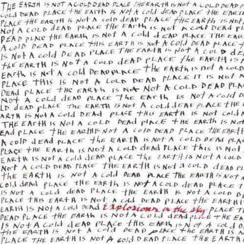 Explosions in the Sky: Earth Is Not a Cold Dead Place [ Record ]