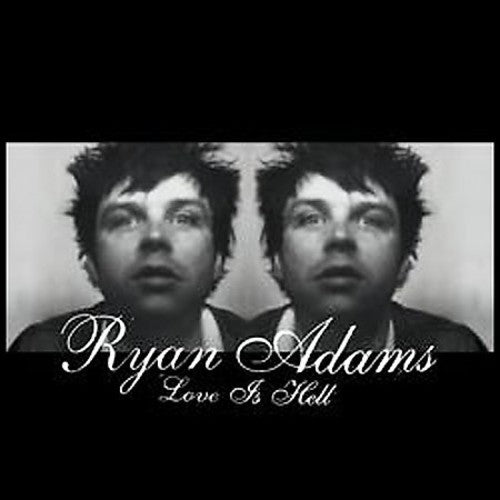 Ryan Adams: Love Is Hell [ Record ]