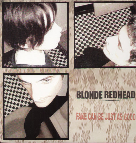 Blonde Redhead: Fake Can Be Just As Good [ Record ]