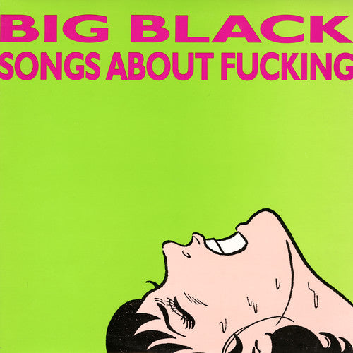 Big Black: Songs About Fucking [ Record ]