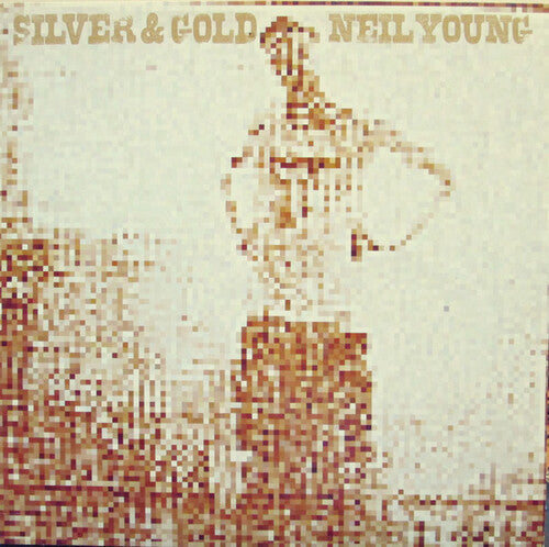 Neil Young: Silver and Gold [ Record ]
