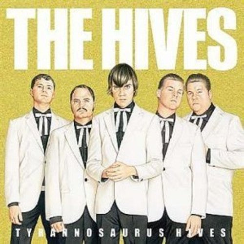 The Hives: Tyrannosaurus Hives [ Record ]