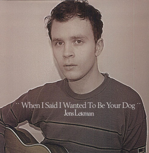 Jens Lekman: When I Said I Wanted to Be Your Dog [ Record ]