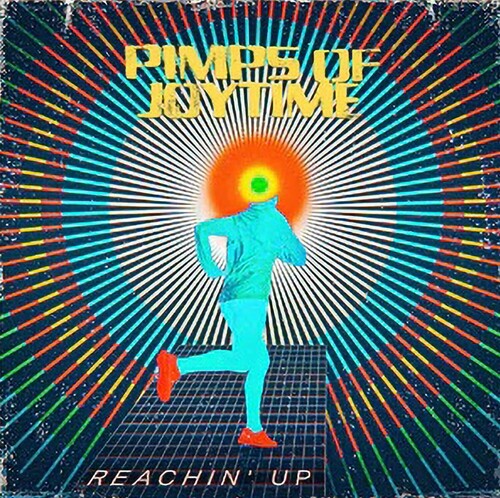 The Pimps of Joytime: Reachin' Up [ Record ]