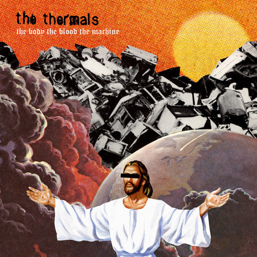 The Thermals: The Body, The Blood, The Machine [ Record ]